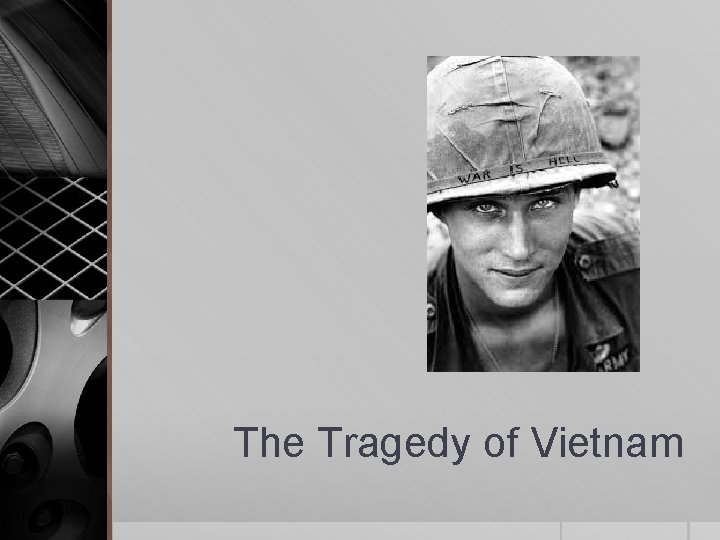 The Tragedy of Vietnam 