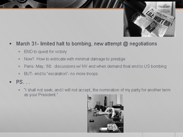 § March 31 - limited halt to bombing, new attempt @ negotiations § END