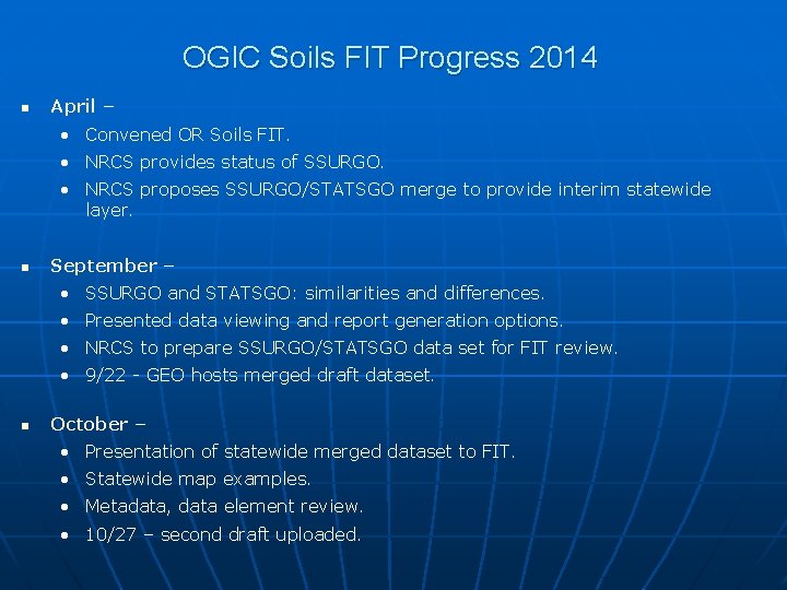 OGIC Soils FIT Progress 2014 n April – • Convened OR Soils FIT. •