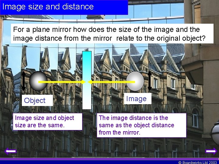 Image size and distance For a plane mirror how does the size of the