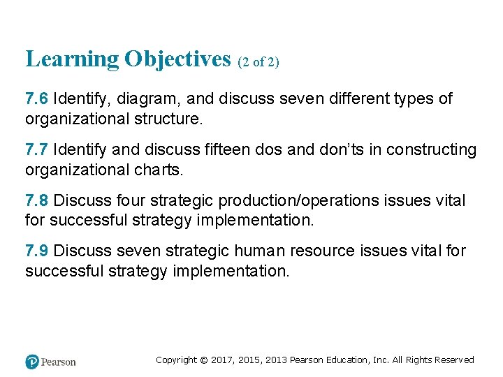 Learning Objectives (2 of 2) 7. 6 Identify, diagram, and discuss seven different types