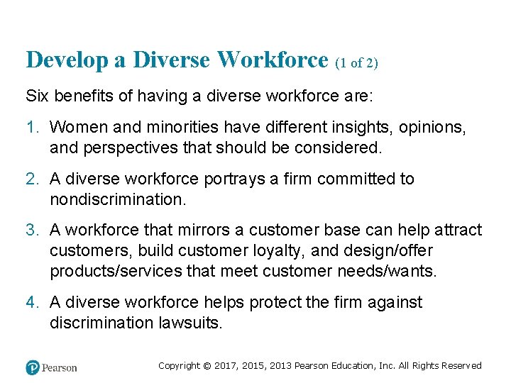 Develop a Diverse Workforce (1 of 2) Six benefits of having a diverse workforce