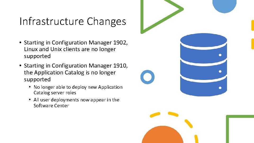 Infrastructure Changes • Starting in Configuration Manager 1902, Linux and Unix clients are no