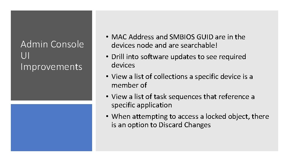 Admin Console UI Improvements • MAC Address and SMBIOS GUID are in the devices