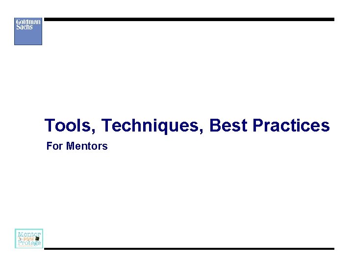 Tools, Techniques, Best Practices For Mentors 