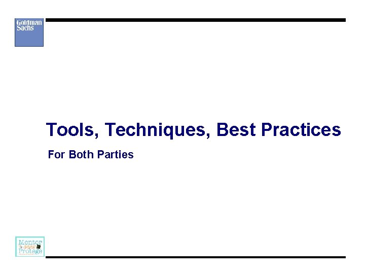 Tools, Techniques, Best Practices For Both Parties 