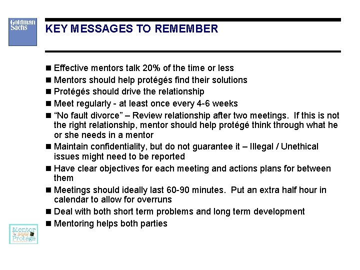 KEY MESSAGES TO REMEMBER n Effective mentors talk 20% of the time or less