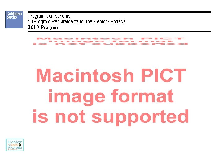 Program Components 10 Program Requirements for the Mentor / Protégé 2010 Program 