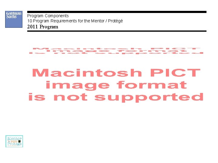 Program Components 10 Program Requirements for the Mentor / Protégé 2011 Program 