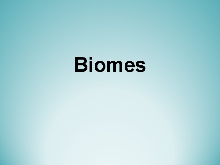 Biomes 