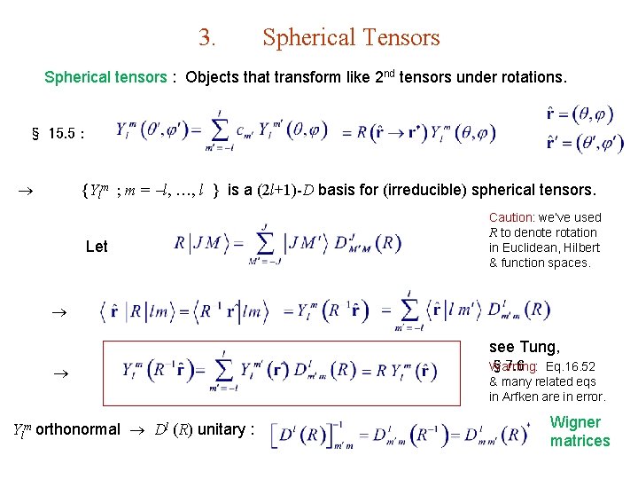 3. Spherical Tensors Spherical tensors : Objects that transform like 2 nd tensors under