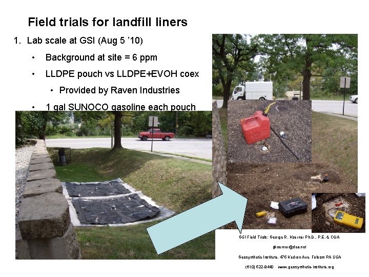 Field trials for landfill liners 1. Lab scale at GSI (Aug 5 ’ 10)
