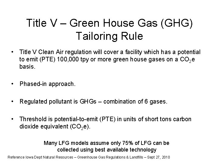 Title V – Green House Gas (GHG) Tailoring Rule • Title V Clean Air