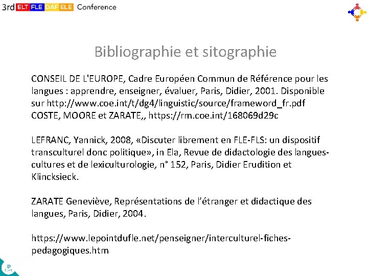 Bibliographie et sitographie CONSEIL DE L'EUROPE, Cadre Européen Commun de Référence pour les langues