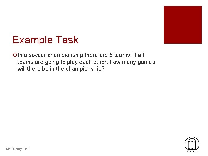 Example Task ¡In a soccer championship there are 6 teams. If all teams are