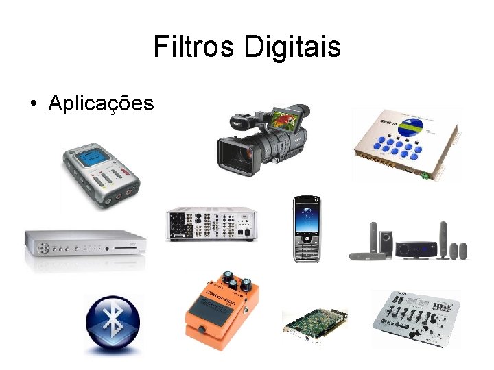 Filtros Digitais • Aplicações 