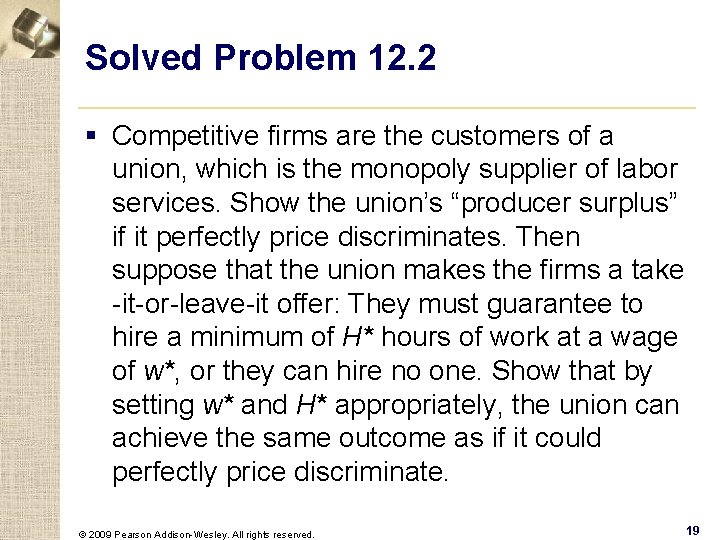 Solved Problem 12. 2 § Competitive firms are the customers of a union, which