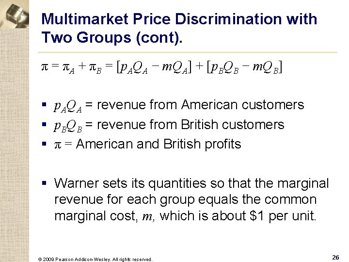 Multimarket Price Discrimination with Two Groups (cont). π = πA + πB = [p.