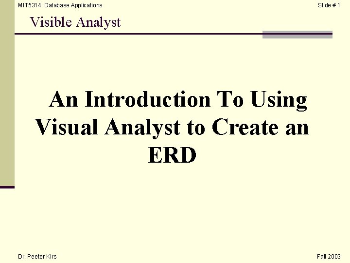 MIT 5314: Database Applications Slide # 1 Visible Analyst An Introduction To Using Visual