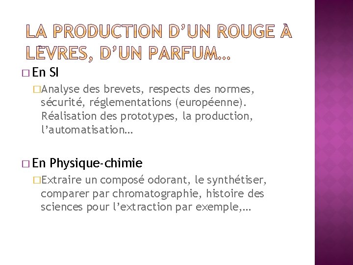 � En SI �Analyse des brevets, respects des normes, sécurité, réglementations (européenne). Réalisation des