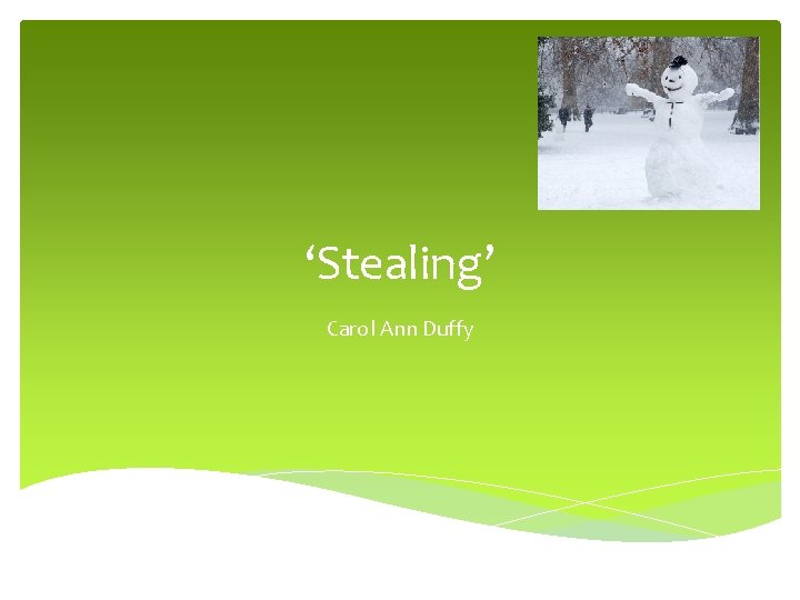 ‘Stealing’ Carol Ann Duffy 