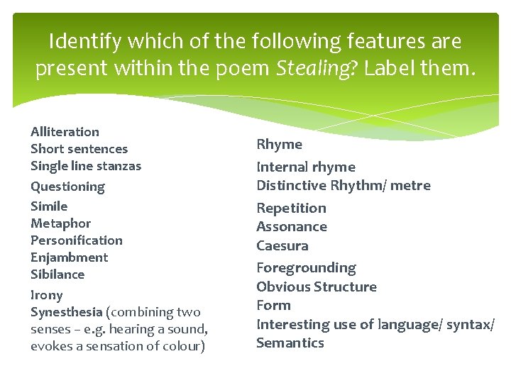 Identify which of the following features are present within the poem Stealing? Label them.