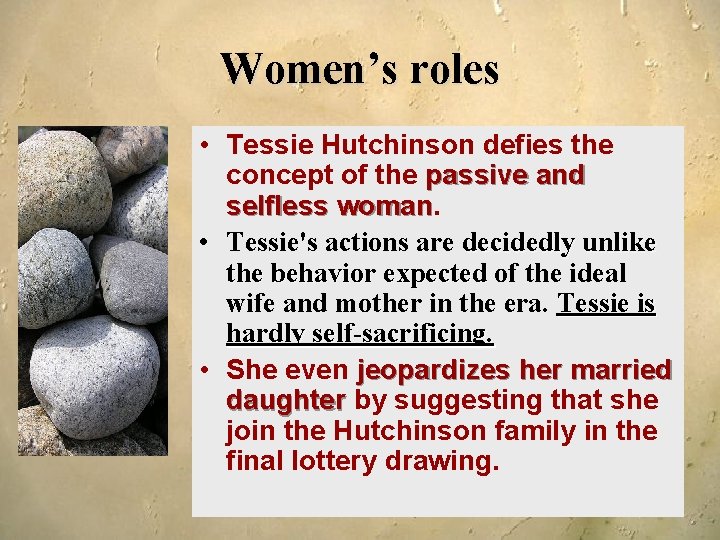 Women’s roles • Tessie Hutchinson defies the concept of the passive and selfless woman