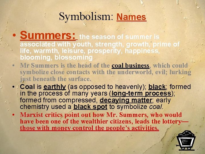 Symbolism: Names • Summers: the season of summer is associated with youth, strength, growth,