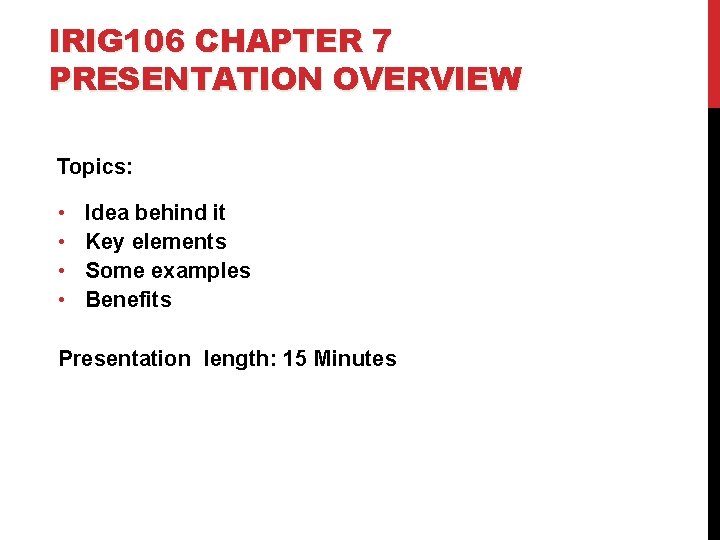 IRIG 106 CHAPTER 7 PRESENTATION OVERVIEW Topics: • • Idea behind it Key elements IRIG 106 CHAPTER 7 PRESENTATION OVERVIEW Topics: • • Idea behind it Key elements