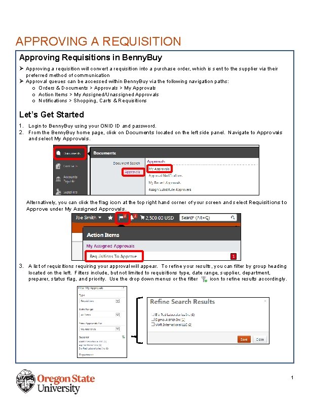 APPROVING A REQUISITION Approving Requisitions in Benny. Buy Ø Approving a requisition will convert