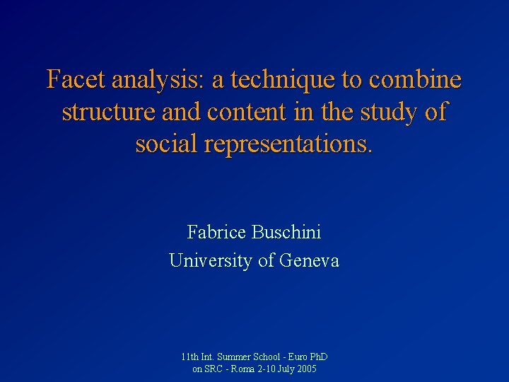 Facet analysis: a technique to combine structure and content in the study of social