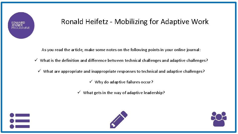 Ronald Heifetz - Mobilizing for Adaptive Work As you read the article, make some