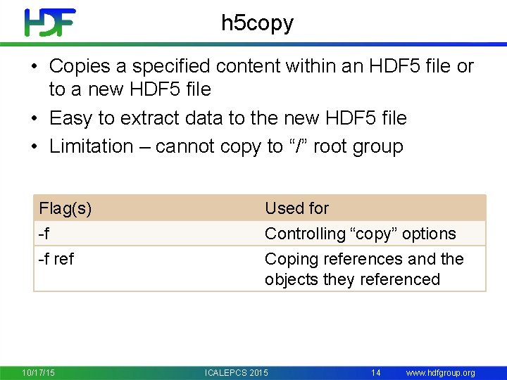 h 5 copy • Copies a specified content within an HDF 5 file or