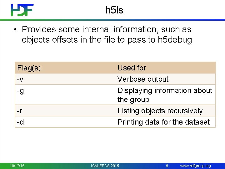 h 5 ls • Provides some internal information, such as objects offsets in the