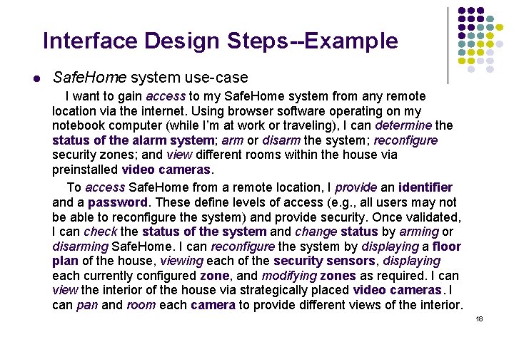 Interface Design Steps--Example l Safe. Home system use-case I want to gain access to