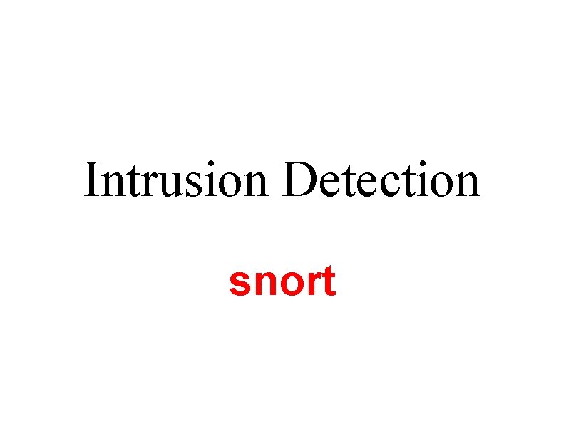 Intrusion Detection snort 