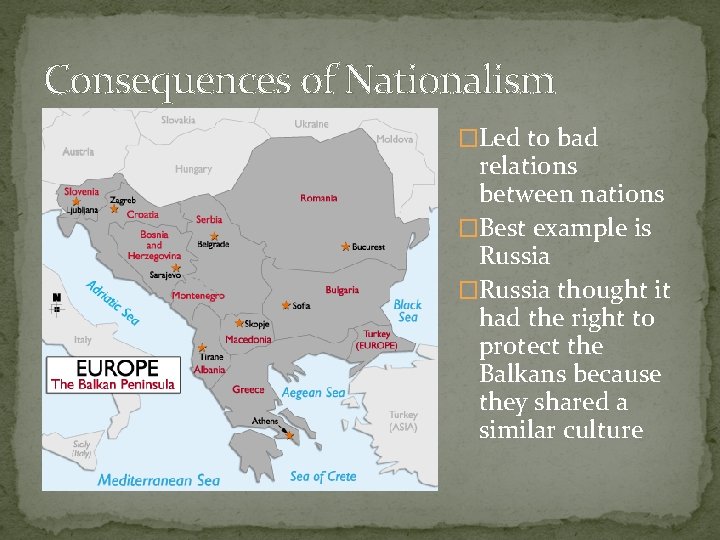 Consequences of Nationalism �Led to bad relations between nations �Best example is Russia �Russia