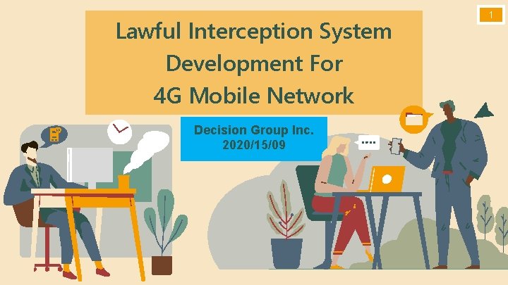 Lawful Interception System Development For 4 G Mobile Network Decision Group Inc. 2020/15/09 1