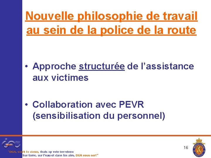 Nouvelle philosophie de travail au sein de la police de la route • Approche