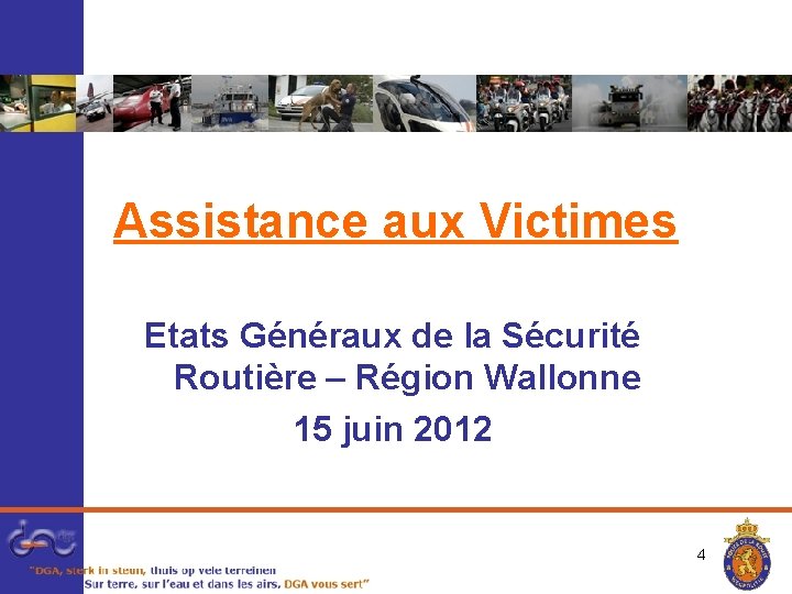 Assistance aux Victimes Etats Généraux de la Sécurité Routière – Région Wallonne 15 juin