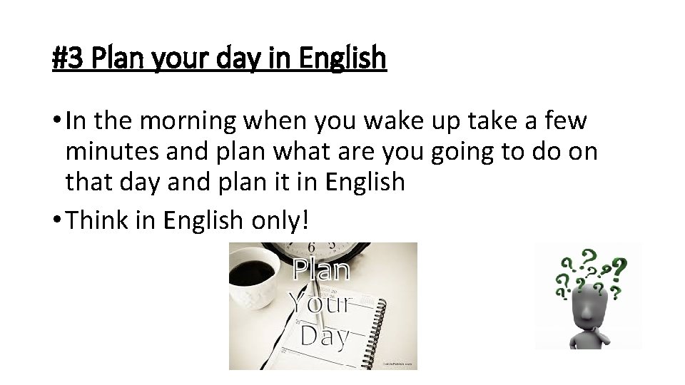 #3 Plan your day in English • In the morning when you wake up #3 Plan your day in English • In the morning when you wake up