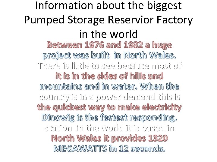 Information about the biggest Pumped Storage Reservior Factory in the world Between 1976 and