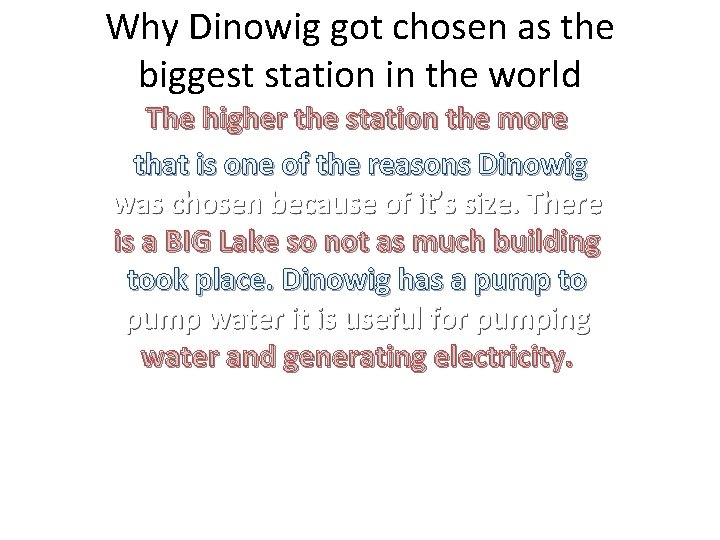 Why Dinowig got chosen as the biggest station in the world The higher the