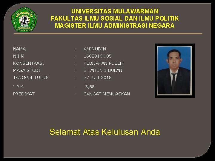 UNIVERSITAS MULAWARMAN FAKULTAS ILMU SOSIAL DAN ILMU POLITIK MAGISTER ILMU ADMINISTRASI NEGARA NAMA :