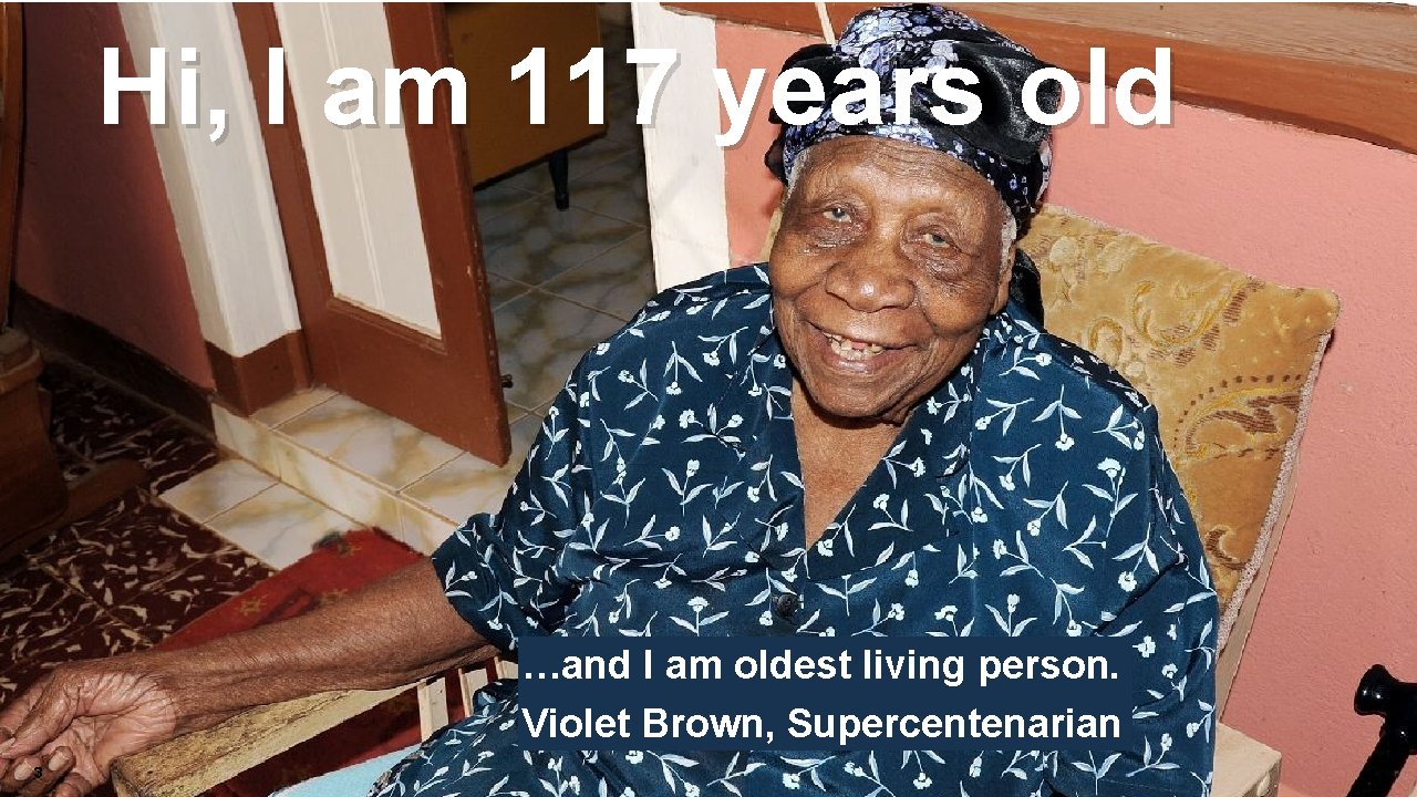 Hi, I am 117 years old IBM Accessibility Research …and I am oldest living