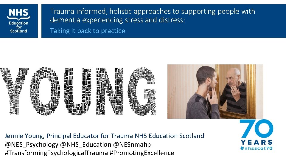 Trauma informed, holistic approaches to supporting people with dementia experiencing stress and distress: Taking