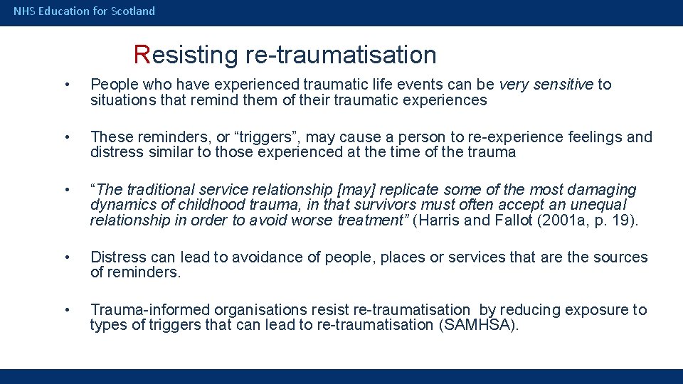NHS Education for Scotland Resisting re-traumatisation • People who have experienced traumatic life events
