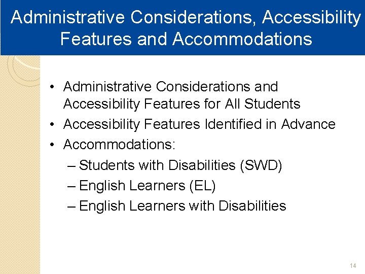 Administrative Considerations, Accessibility Features and Accommodations • Administrative Considerations and Accessibility Features for All