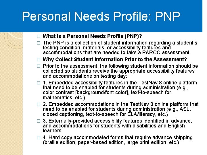 Personal Needs Profile: PNP � � � � What is a Personal Needs Profile