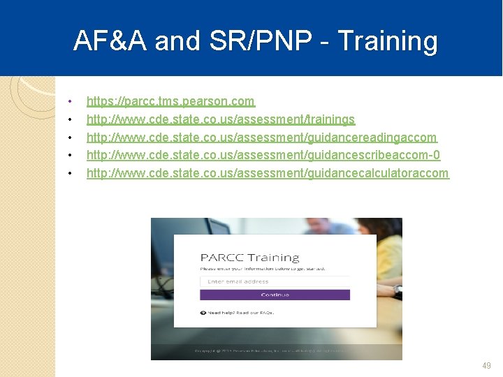 AF&A and SR/PNP - Training • • • https: //parcc. tms. pearson. com http: